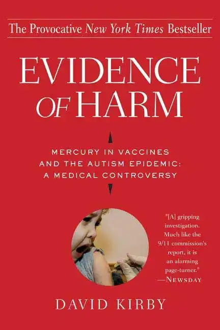 Evidence of Harm: Mercury in Vaccines and the Autism Epidemic: A Medical Controversy - Paperback