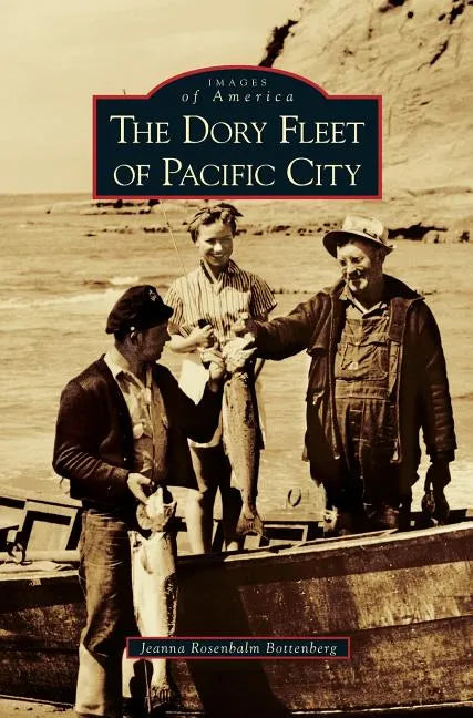 Dory Fleet of Pacific City - Hardcover
