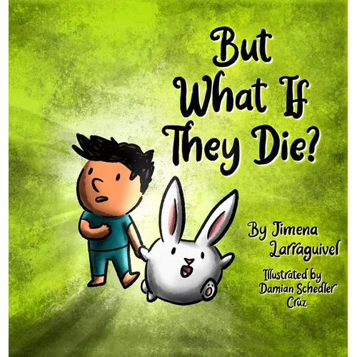 But What If They Die? - Hardcover