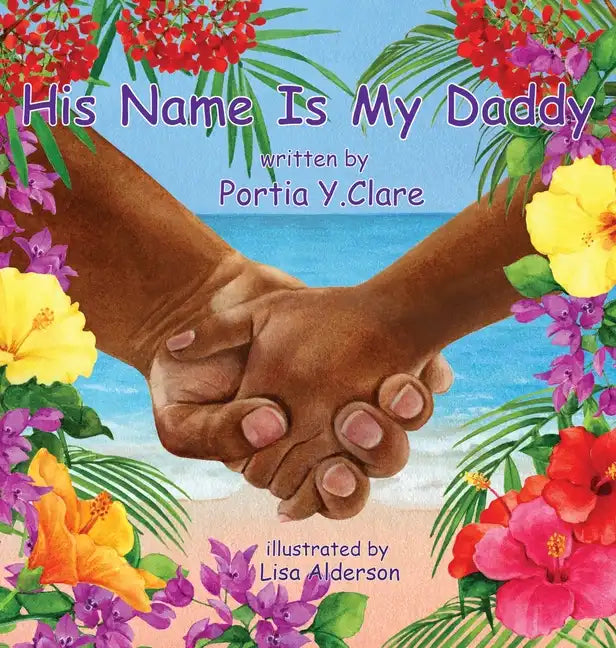 His Name is My Daddy - Hardcover