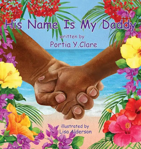 His Name is My Daddy - Hardcover