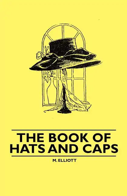 The Book of Hats and Caps - Paperback