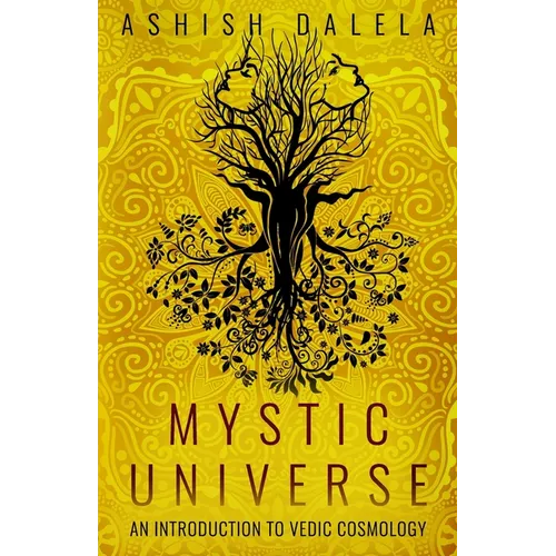 Mystic Universe: An Introduction to Vedic Cosmology - Paperback