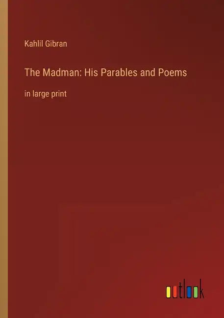 The Madman: His Parables and Poems: in large print - Paperback