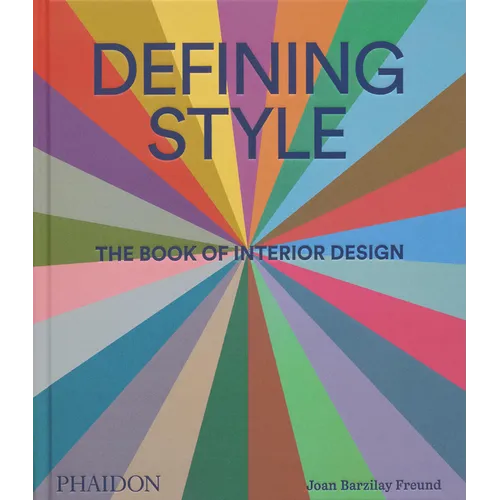 Defining Style: The Book of Interior Design - Hardcover