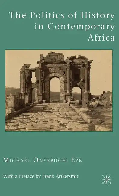 The Politics of History in Contemporary Africa - Hardcover