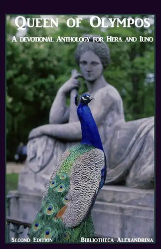 Queen of Olympos: A Devotional Anthology for Hera and Iuno (Second Edition) - Paperback