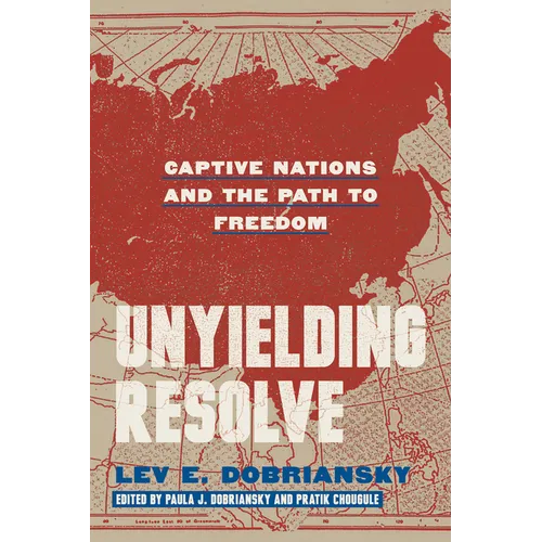 Unyielding Resolve: Captive Nations and the Path to Freedom - Paperback