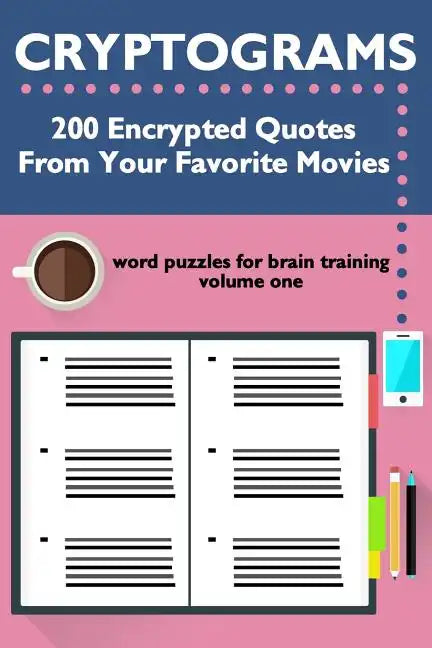 Cryptograms: 200 Encrypted Quotes From Your Favorite Movies - Paperback