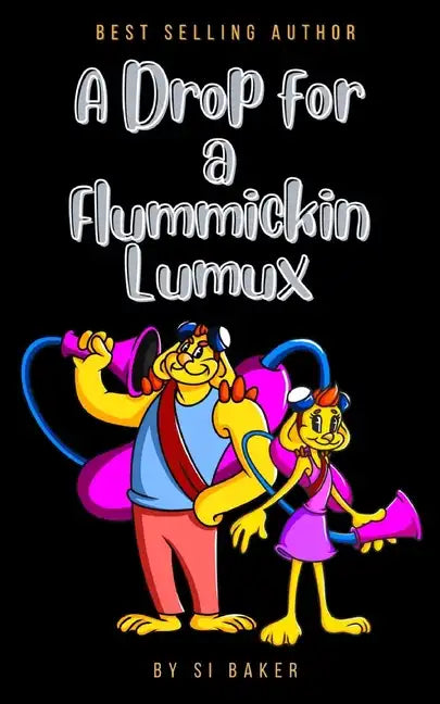 A Drop for a Flummickin Lumux - Paperback