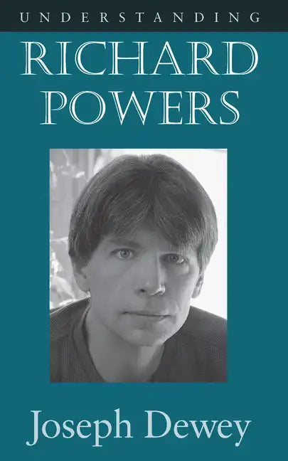 Understanding Richard Powers - Paperback