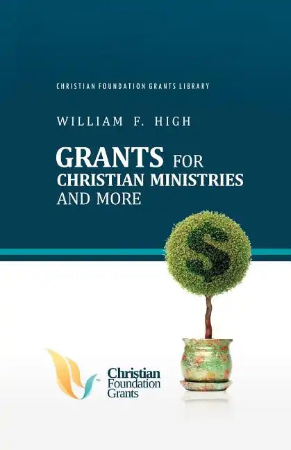 Grants for Christian Ministries and More - Paperback