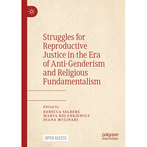 Struggles for Reproductive Justice in the Era of Anti-Genderism and Religious Fundamentalism - Paperback