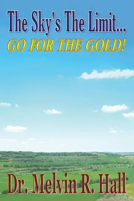 The Sky's the Limit: Go for the Gold! - Paperback