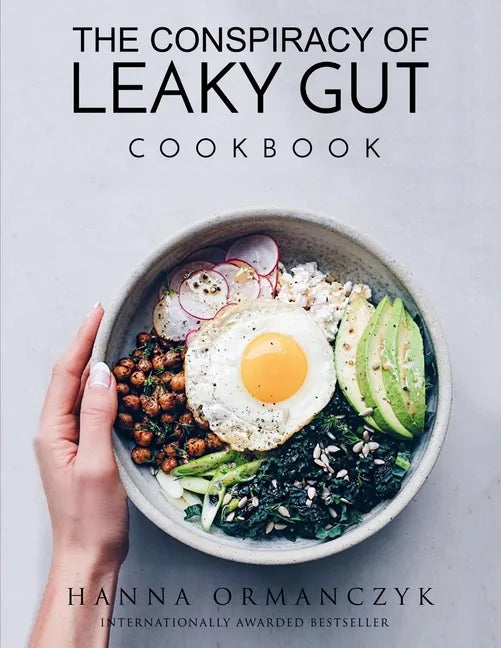 The Conspiracy of Leaky Gut: Cookbook - Paperback