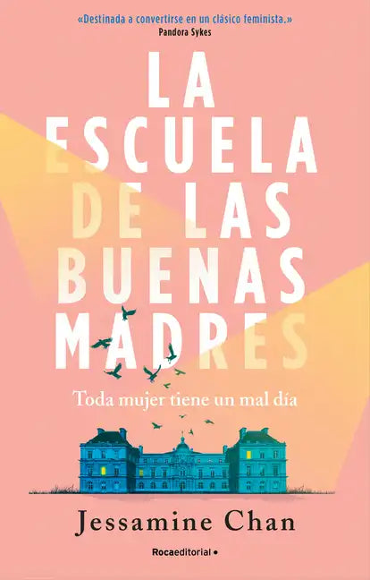 La Escuela de Las Buenas Madres / The School of Good Mothers - Paperback
