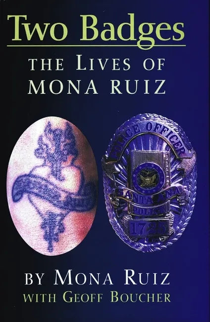 Two Badges: The Lives of Mona Ruiz - Paperback