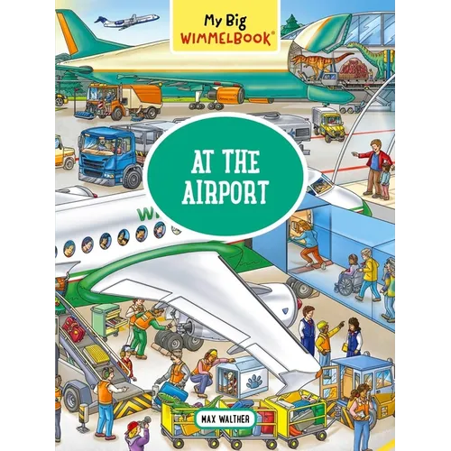 My Big Wimmelbook(r) - At the Airport: A Look-And-Find Book (Kids Tell the Story) - Board Book