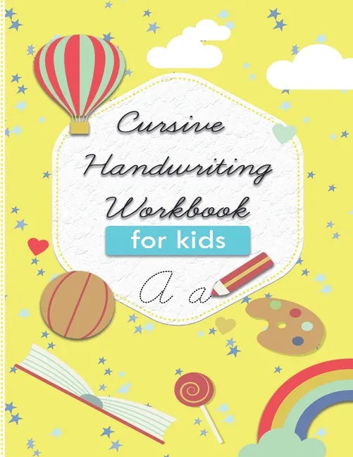 cursive handwriting workbook for kids: 3 in 1 cursive practice book. Learn to write Cursive Alphabets, words and sentences. - Paperback
