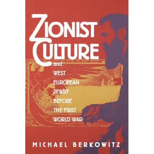 Zionist Culture and West European Jewry Before the First World War - Paperback