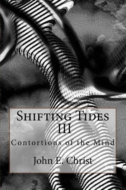 Shifting Tides III: Contortions of the Mind - Paperback