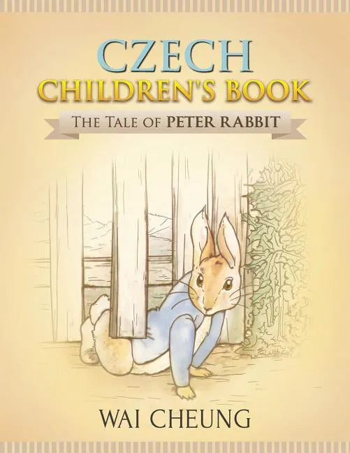 Czech Children's Book: The Tale of Peter Rabbit - Paperback
