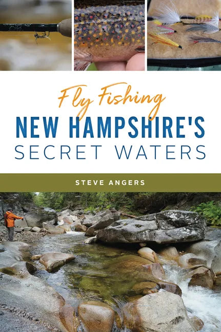 Fly Fishing New Hampshire's Secret Waters - Paperback