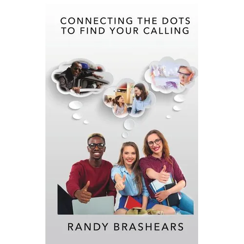 Connecting the Dots to Find Your Calling - Paperback