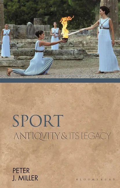 Sport: Antiquity and Its Legacy - Hardcover