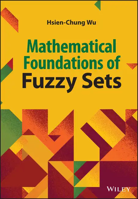 Mathematical Foundations of Fuzzy Sets - Hardcover