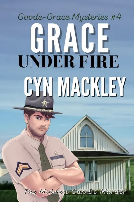 Grace Under Fire: A Goode-Grace Mystery - Paperback