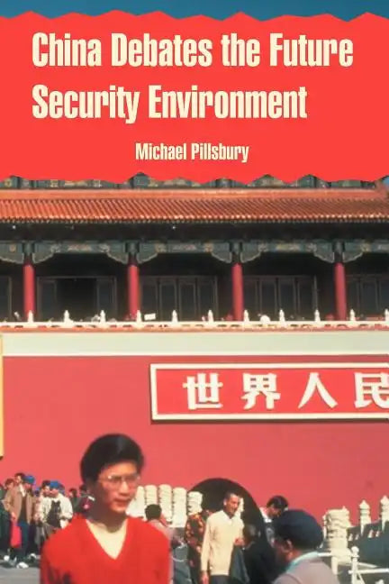China Debates the Future Security Environment - Paperback
