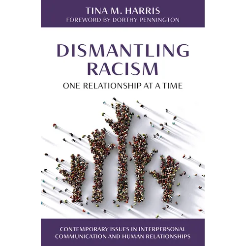 Dismantling Racism, One Relationship at a Time - Paperback