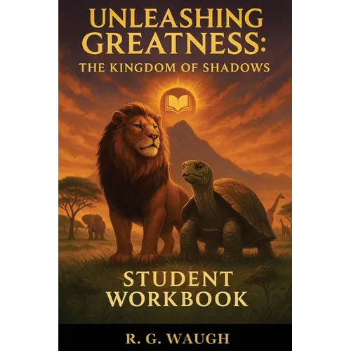 Unleashing Greatness: The Kingdom of Shadows - Student Workbook - Paperback