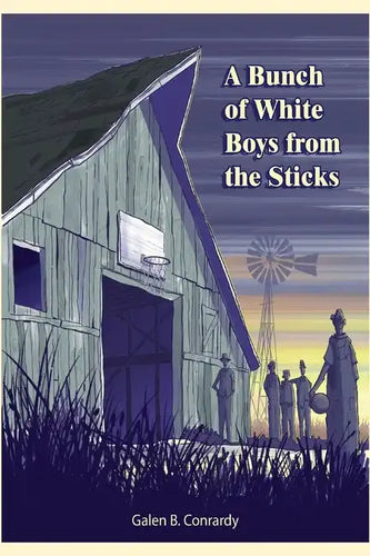 A Bunch of White Boys from the Sticks - Paperback