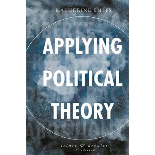 Applying Political Theory: Issues and Debates - Paperback