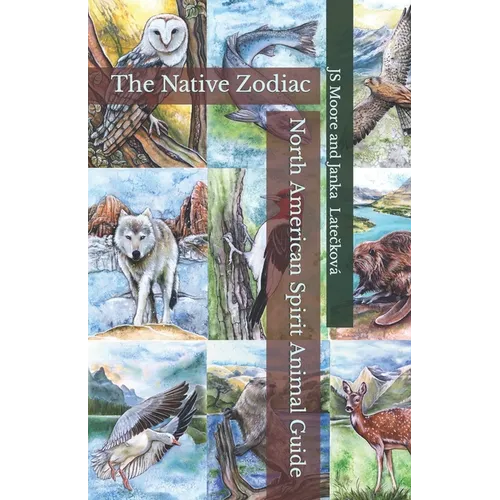 North American Spirit Animal Guide: The Native Zodiac - Paperback