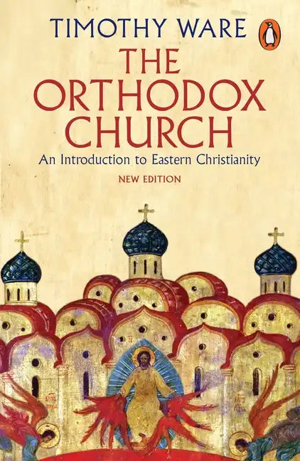 The Orthodox Church: An Introduction to Eastern Christianity - Paperback