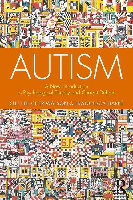 Autism: A New Introduction to Psychological Theory and Current Debate - Paperback