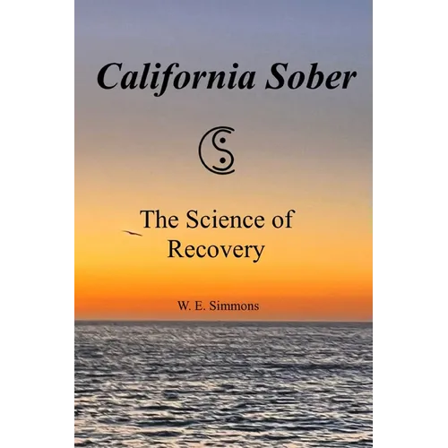 California Sober: The Science of Recovery - Paperback
