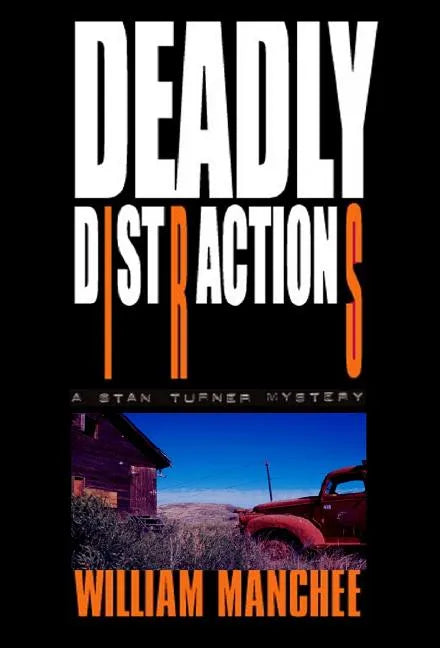 Deadly Distractions: A Stan Turner Mystery - Hardcover