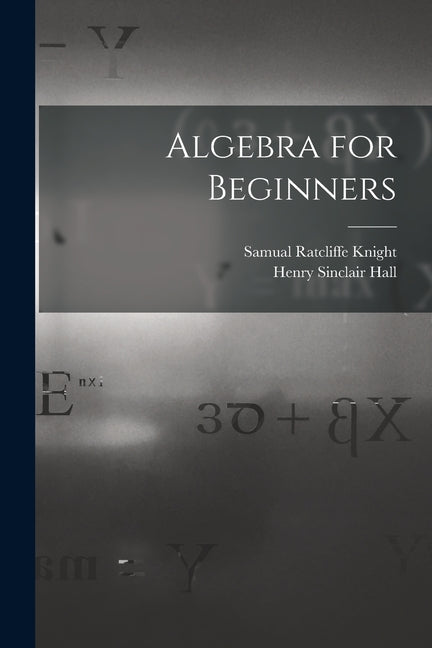 Algebra for Beginners - Paperback