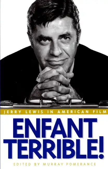 Enfant Terrible!: Jerry Lewis in American Film - Paperback