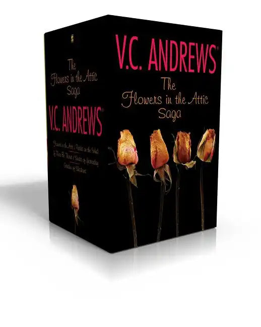 The Flowers in the Attic Saga (Boxed Set): Flowers in the Attic/Petals on the Wind; If There Be Thorns/Seeds of Yesterday; Garden of Shadows - Paperback
