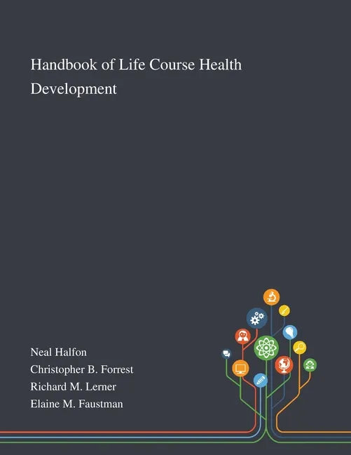 Handbook of Life Course Health Development - Paperback