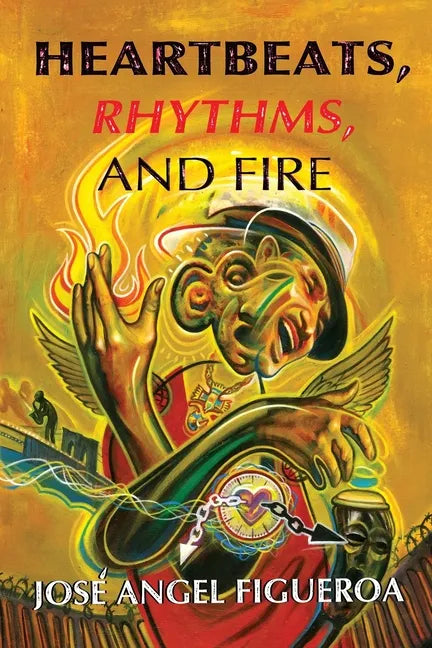 Heartbeats, Rhythms, And Fire - Paperback