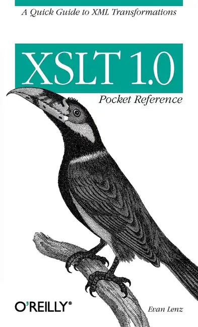 XSLT 1.0 Pocket Reference: A Quick Guide to XML Transformations - Paperback