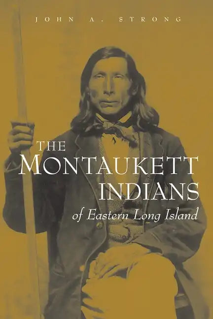 The Montaukett Indians of Eastern Long Island - Paperback
