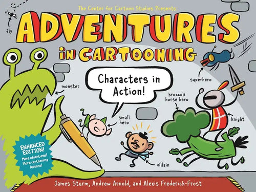 Adventures in Cartooning: Characters in Action (Enhanced Edition) - Paperback