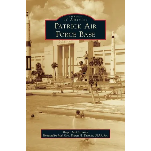 Patrick Air Force Base - Hardcover